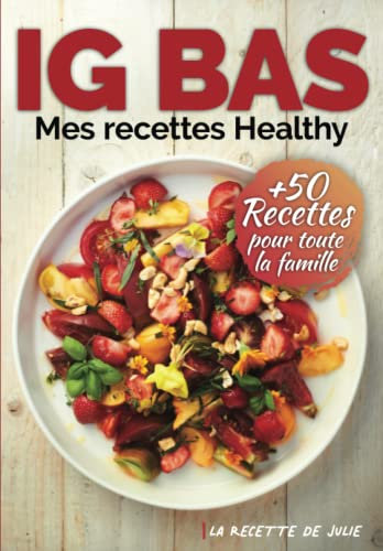 La Recette de Julie: Mes recettes Healthy à IG Bas: 1