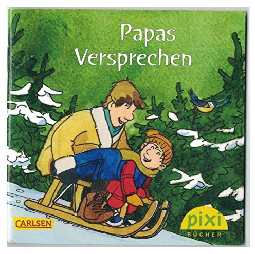 Einzeltitel aus dem Pixi-Adventskalender 2013: ISBN 9783551050489: Papas Versprechen