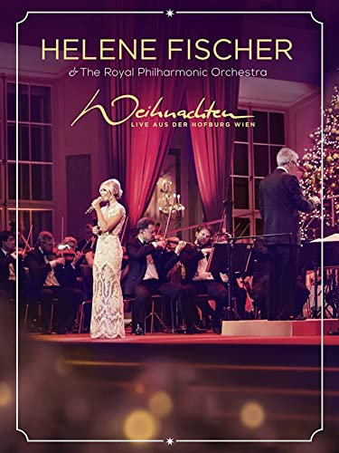 Helene Fischer - Weihnachten Live aus der Hofburg
