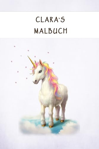 Clara Malbuch: personalisiertes Ausmalbuch für Kinder von 3 bis 6 Jahren