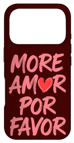 Hülle für iPhone 17 Pro More Amor Por Favor Zitat Herz