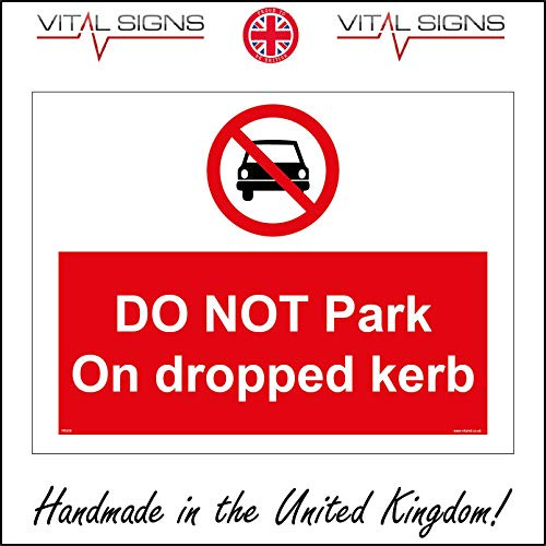 Do Not Park On Dropped Kerb Sign 300mm x 200mm 5MM Heavy Duty FOAMEX FOAMBOARD