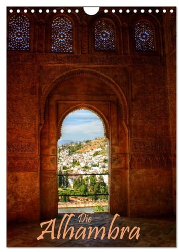 Die Alhambra (Wandkalender 2026 DIN A4 hoch), CALVENDO Monatskalender: Die Alhambra - Der faszinierende Sultanpalast in Granada (CALVENDO Orte)