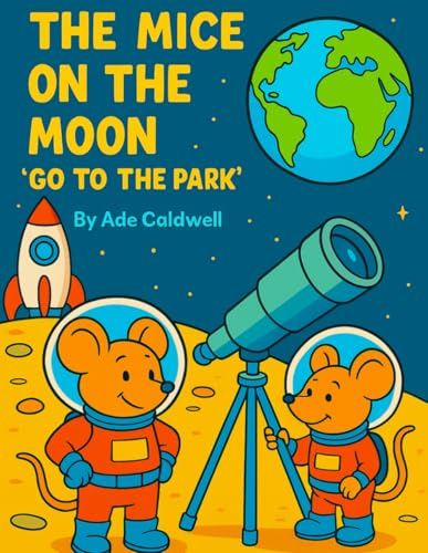 MICE ON THE MOON: GO TO THE PARK