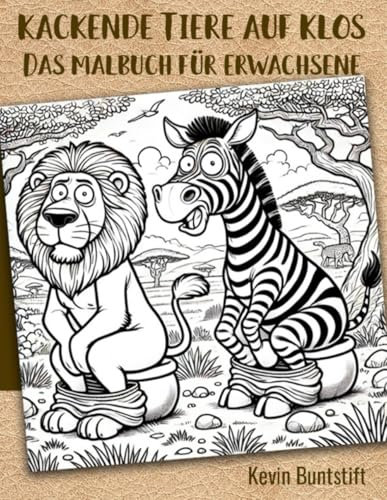 Kackende Tiere auf Klos – Das Malbuch für Erwachsene