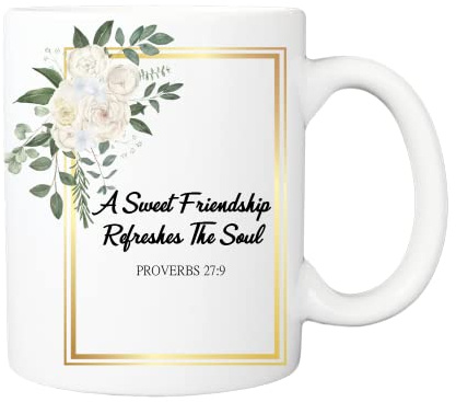 Religious Mug, A Sweet Friendship Refreshes The Soul Proverbs Faith Coffee Cup, Great Gift for Easter, Christian, Catholic (Phrase 2)