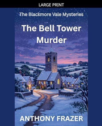 The Bell Tower Murder (The Blackmore Vale Mysteries, Band 1)