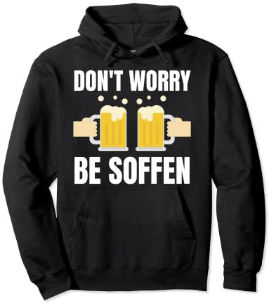 Don't Worry Besoffen - witziges Trink Pullover Hoodie
