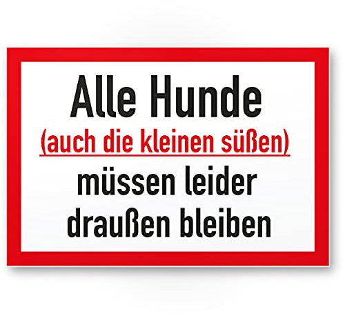 Komma Security Alle Hunde müssen draußen bleiben Hunde Schild Hinweisschild Türschild Verbotsschild - Hundeverbot Verbot Hunde - Restaurants Läden Geschäfte Büros