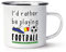 I'd Rather Be Playing Football Retro Enamel Mug Cup