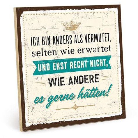 TypeStoff Holzschild mit Spruch – ICH BIN NICHT WIE ANDERE ES GERNE HÄTTEN – im Vintage-Look mit Zitat als Geschenk und Dekoration - HS-00647