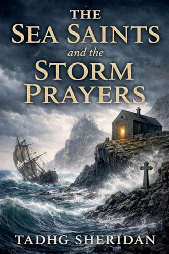 The Sea Saints and the Storm Prayers