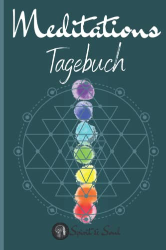 Meditation Tagebuch: Erfasse deine Erfahrungen und verbessere deine Meditation durch Reflektion: Meditations Journal für die tägliche Nutzung.