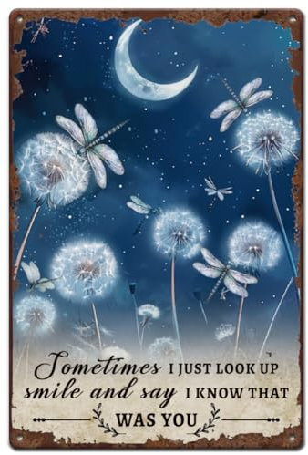 SUPERDANT Dandelion Metal Signs Dragonfly Tin Signs Sometimes Just Look Up Smile Say I Know that was You Wall Plaques Iron Postef Wall Art for Man Cave Garden Vintage Decor