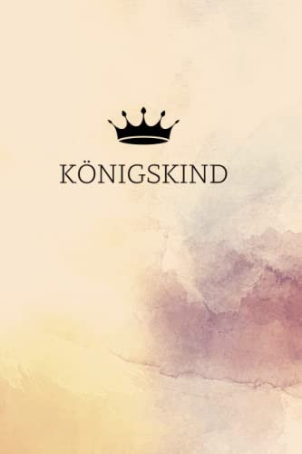 Königskind: Christliches Notizbuch mit Bibelvers, gepunktet, Gebetsjournal, Bulletjournal
