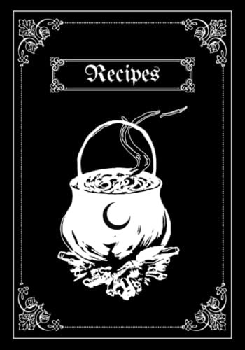7x10 Blank Recipe Journal, Notebook: Cauldron Witchcraft Wicca Recipe Book 7x10