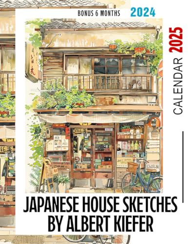 Japanese House Sketches by Albert Kiefer Calendar 2025: 18-Month Planner with Bonus 6 Months, Featuring Beautiful Artwork of Japanese Homes