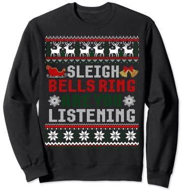 Schlittenglocken Ring Are You Listening Weihnachten Hässlicher Pullover Sweatshirt