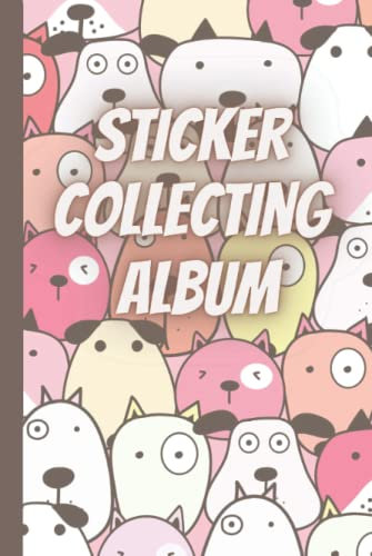 Sticker collecting album (Funny cute dog theme): Hardcover sticker album for collecting stickers|sticker books for adults blank|kids sticker activity ... off my sticker|kids sticker collection album