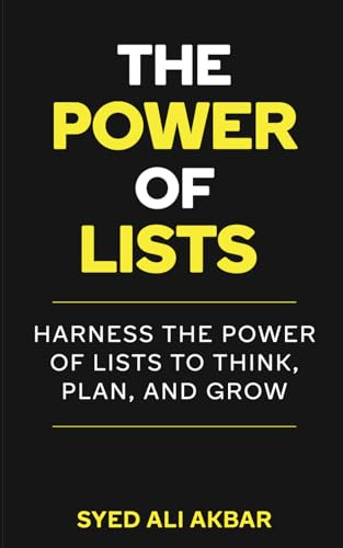 The Power of Lists: Harness the Power of Lists to Think, Plan, and Grow