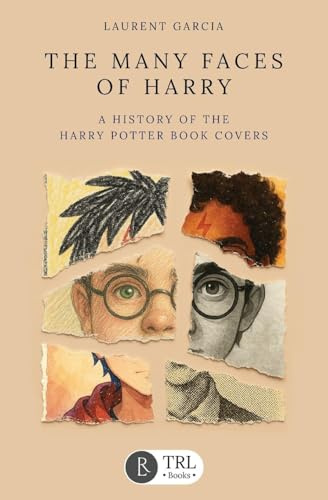 The Many Faces of Harry: A history of the Harry Potter book covers