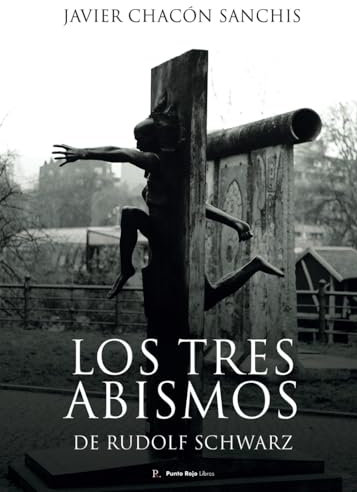 Los Tres Abismos de Rudolf Schwarz
