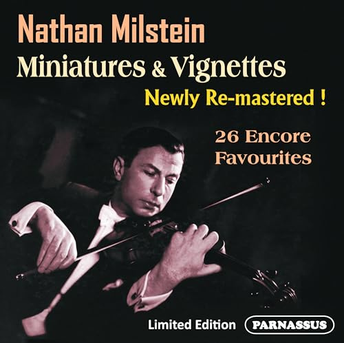 Nathan Milstein: Miniatures, Vignettes & more