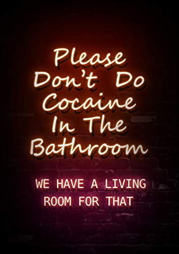 NEON bunt Poster A3 – Mit dem Spruch - Please don‘t do Cocaine in the Bathroom – we have a livig room for that - Hochauflösender Druck. Verschiedene Motive zur Auswahl (Version 2 - ohne Rahmen)