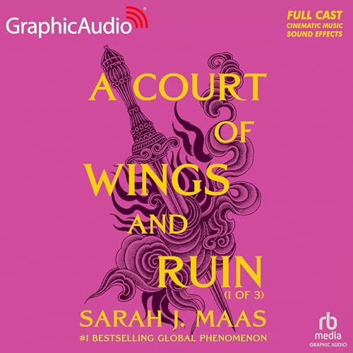 A Court of Wings and Ruin (1 of 3) [Dramatized Adaptation]: A Court of Thorns and Roses, Book 3