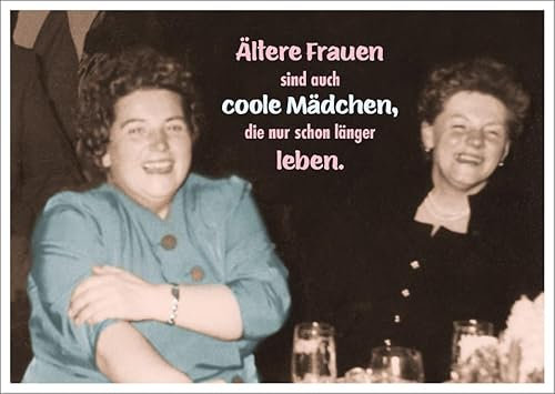 Gutsch Verlag Lustige Postkarte für Frauen - Ältere Damen sind auch coole Mädels, die einfach schon länger das Leben genießen - Witzige Spruchkarte mit Vintage-Foto