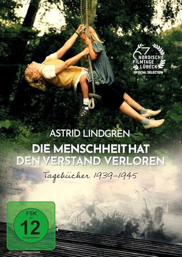 Astrid Lindgren – Die Menschheit hat den Verstand verloren