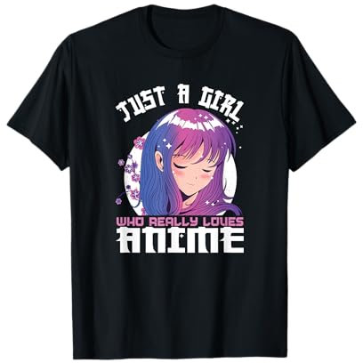 Anime Gifts for Teen Girls Just A Girl Who Loves Anime T-Shirt