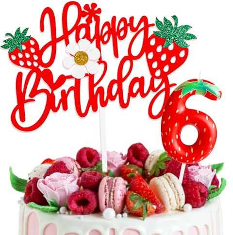 Strawberry Thema Kuchen Deko mit Happy Birthday Tortendeko und Geburtstagskerzen Zahl 6 für 6.Geburtstag Mädchen Junge Kinder Geburtstagsfeier