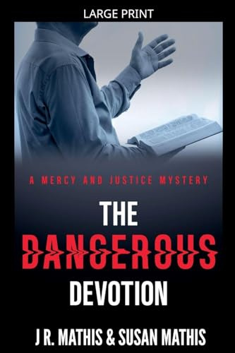 The Dangerous Devotion (The Mercy and Justice Mysteries, Band 22)
