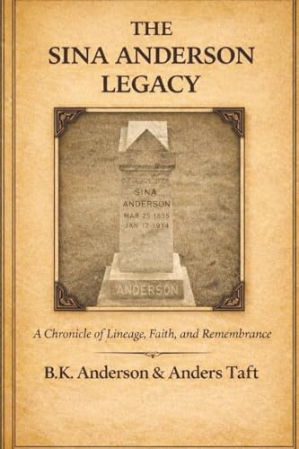 The Sina Anderson Legacy: A Tribute to Her Life and Ancestry