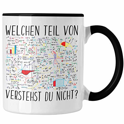 Trendation - Lustige Tasse Geschenk Welchen Tell Von Verstehst du Nicht Mathematiker Physiker Mathelehrer Geschenkidee (Schwarz)
