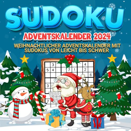 Sudoku Adventskalender 2024: 24 Weihnachtsrätsel von leicht - schwer