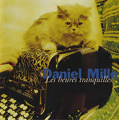 Daniel Mille - Les Heures Tranquilles