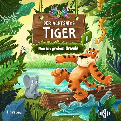 Neu im großen Urwald: Der achtsame Tiger, Band 1