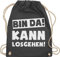 Shirtracer Turnbeutel Rucksack - Sprüche Statement mit - Bin da kann losgehen Spruch I - Unisize - Dunkelgrau - hipster bag beutel+rucksack+mit+sprüchen sprueche gruppen beutel tasche party sprüchen