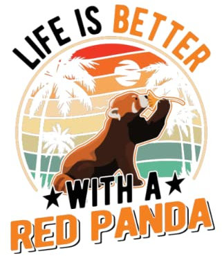 Roter Panda Tagesplaner: Life is better with a Red Panda Roter Panda / Kalender 2022 / Wochenplaner Tagesplaner Planer / Planungsbuch To-Do-Liste / 6x9 Zoll / 100 ausfüllbare Seiten