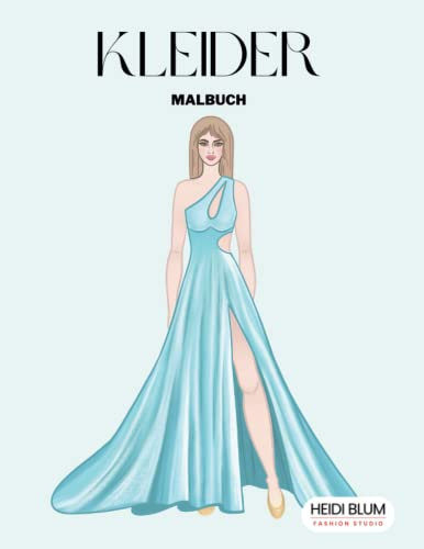 Kleider Malbuch: Schöne Kleider, Mode und Stil
