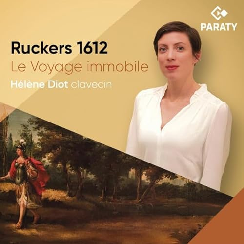 Ruckers 1612 le Voyage Immobile