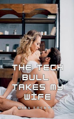 The Tech Bull Takes My Wife