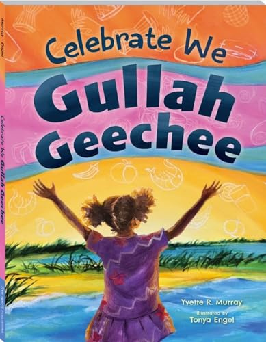 Celebrate We Gullah Geechee: A Kids' Look at the Gullah Geechee Cultural Heritage Corridor