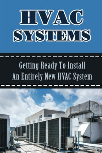 HVAC Systems: Getting Ready To Install An Entirely New HVAC System