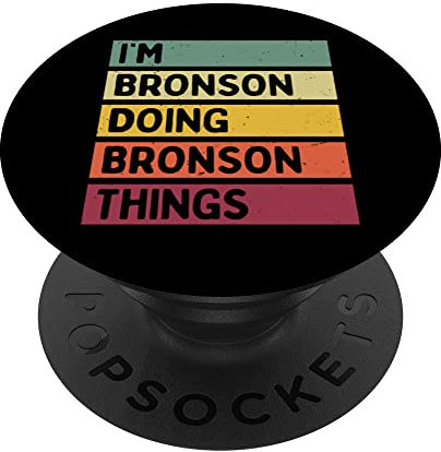 Zitat I'm Bronson Doing Bronson Things PopSockets Klebender PopGrip