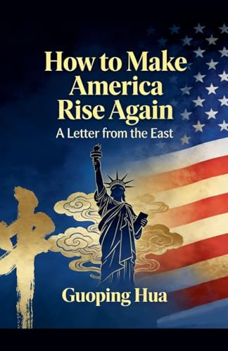 How to Make America Rise Again -- A Letter from the East