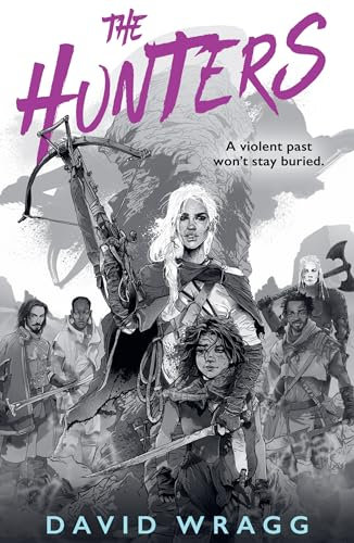 The Hunters: Book one of the thrilling new fantasy series from the author of THE BLACK HAWKS (Tales of the Plains 1) (English Edition)