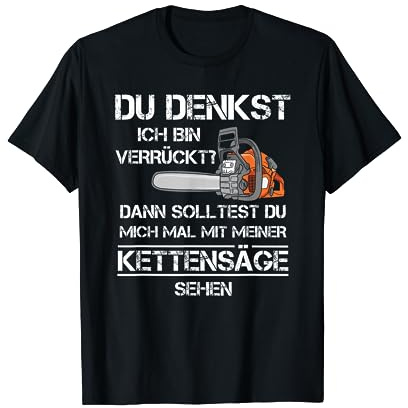 Forstwirt Förster Holzfäller Schreiner Kettensäge T-Shirt